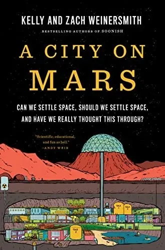 A City on Mars: Can We Settle Space, Should We Settle Space, and Have We Really Thought This Through? の書影