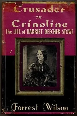 Crusader in Crinoline: The Life of Harriet Beecher Stowe の書影