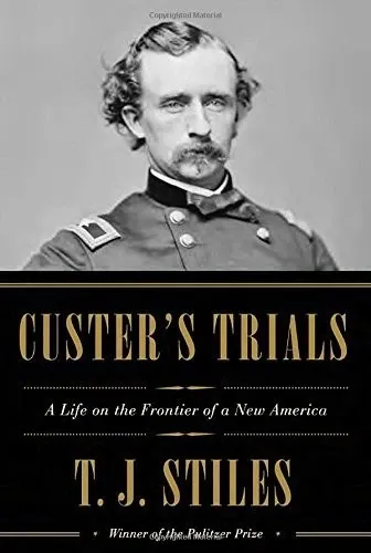 Custer's Trials: A Life on the Frontier of a New America の書影
