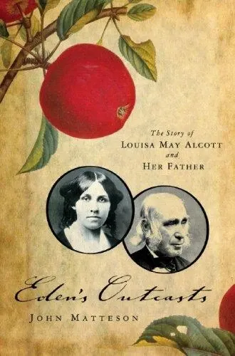 Eden's Outcasts: The Story of Louisa May Alcott and Her Father の書影