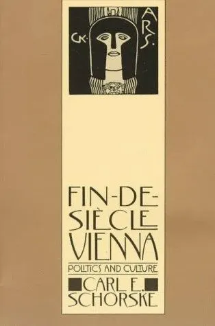 Fin-de-Siècle Vienna: Politics and Culture の書影