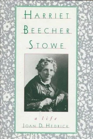 Harriet Beecher Stowe: A Life の書影
