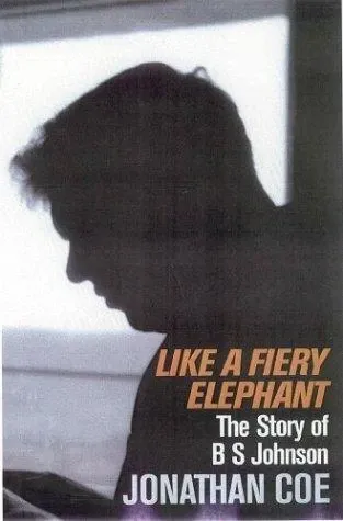 Like a Fiery Elephant: The Story of B. S. Johnson の書影