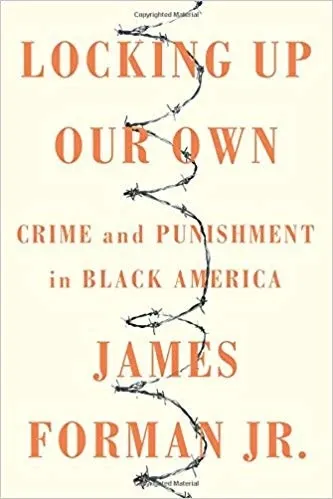 Locking Up Our Own: Crime and Punishment in Black America の書影