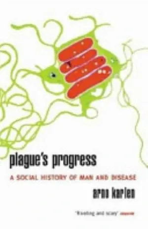 Plague's Progress: A Social History of Man and Disease の書影