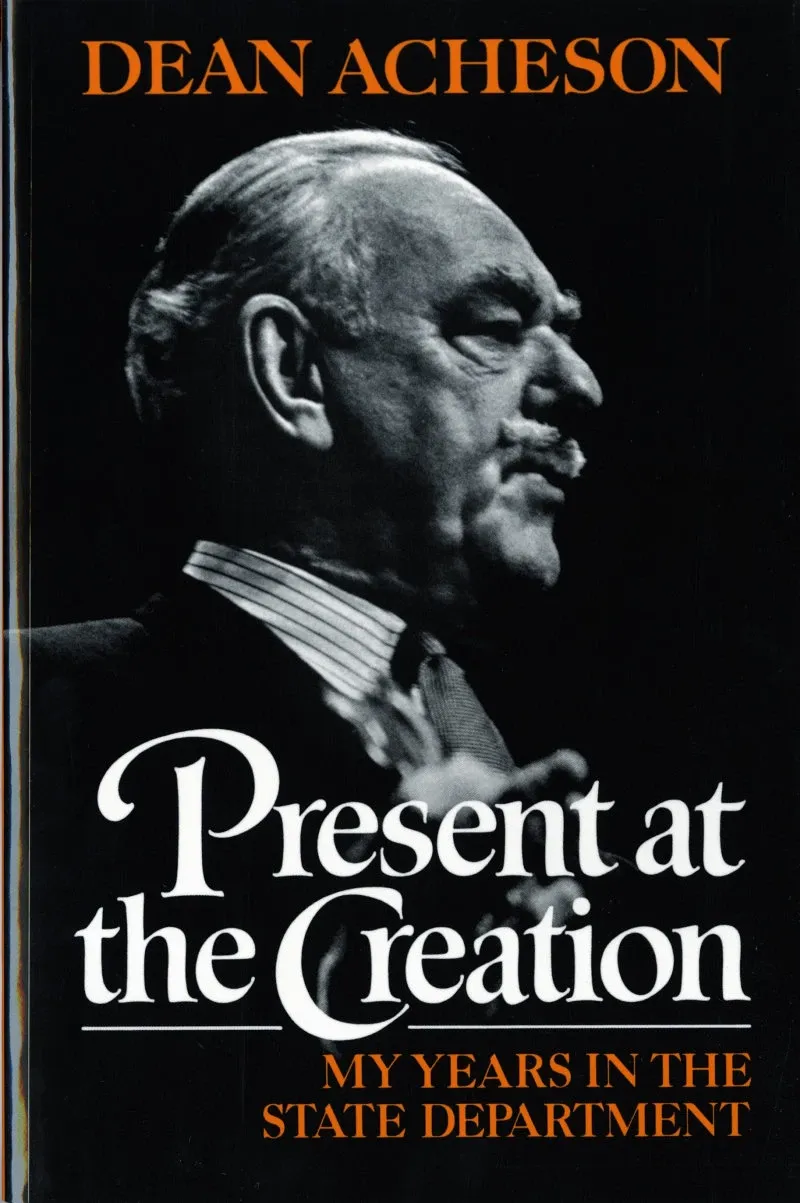 Present at the Creation: My Years in the State Department の書影