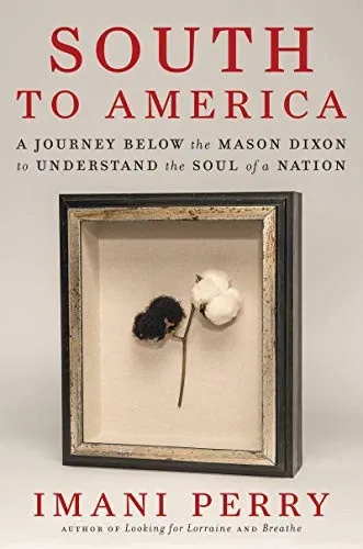 South to America: A Journey Below the Mason-Dixon to Understand the Soul of a Nation の書影