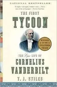 The First Tycoon: The Epic Life of Cornelius Vanderbilt の書影