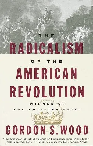 The Radicalism of the American Revolution の書影